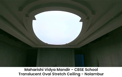 Maharishi Vidhya Mandir translucent oval stretch ceiling